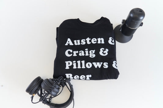 Austen & Craig & Pillows & Beer Sweatshirt